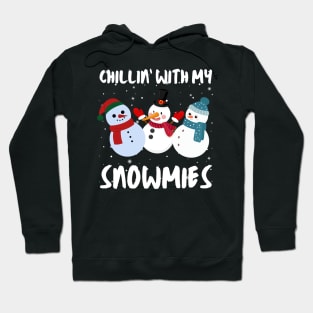 chillin with my snowmies Hoodie